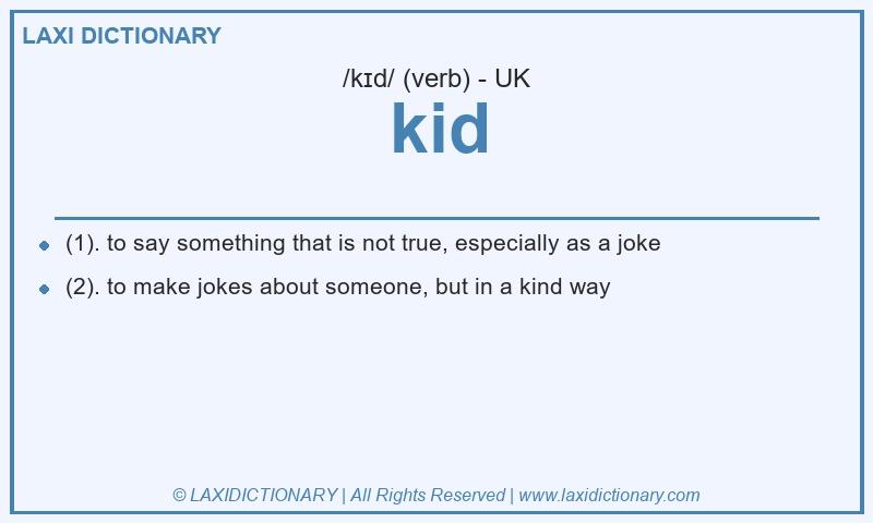 Definition kid in British English