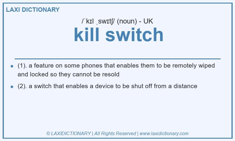 Definition kill switch in British English