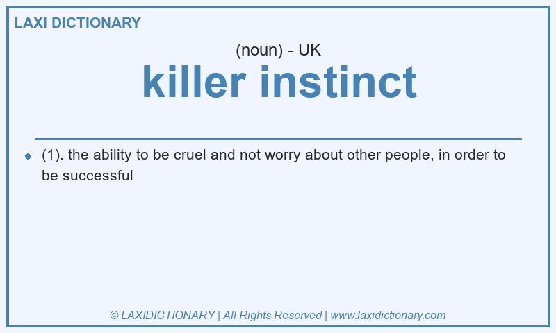 Definition killer instinct in British English