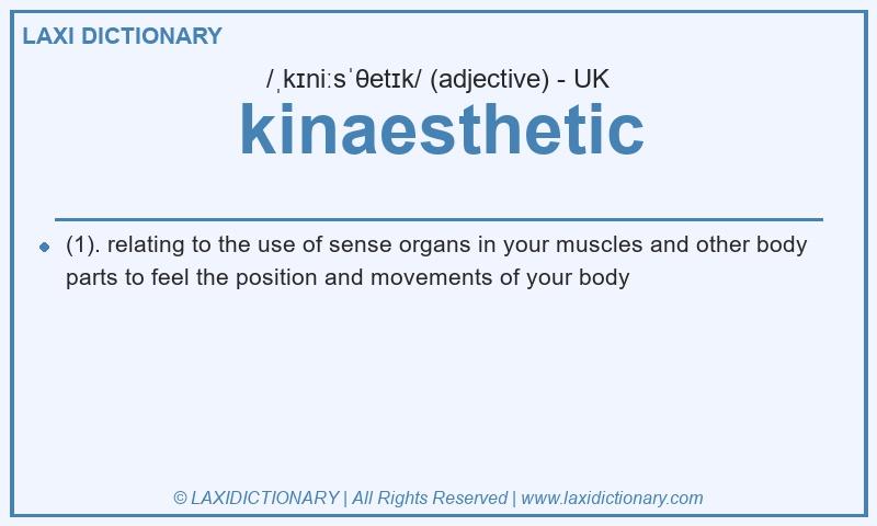 Definition kinaesthetic in British English