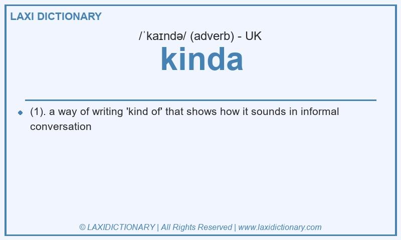 Definition kinda in British English
