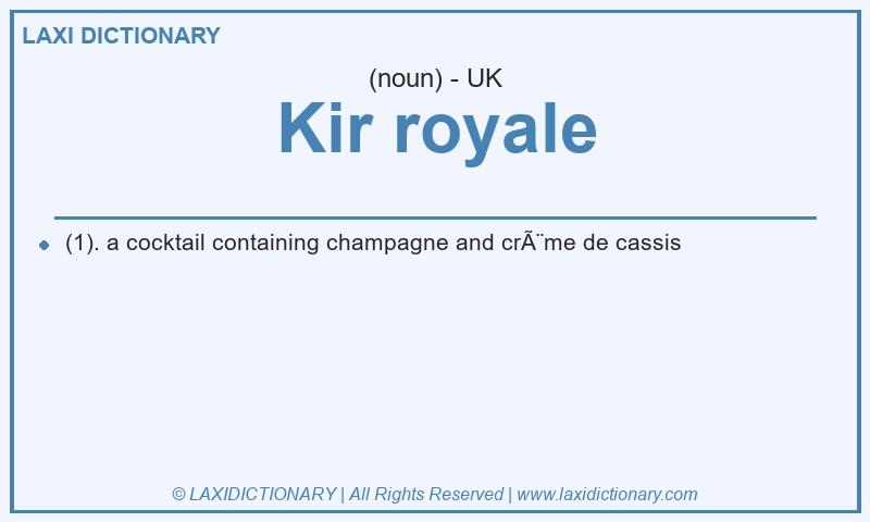 Definition Kir royale in British English