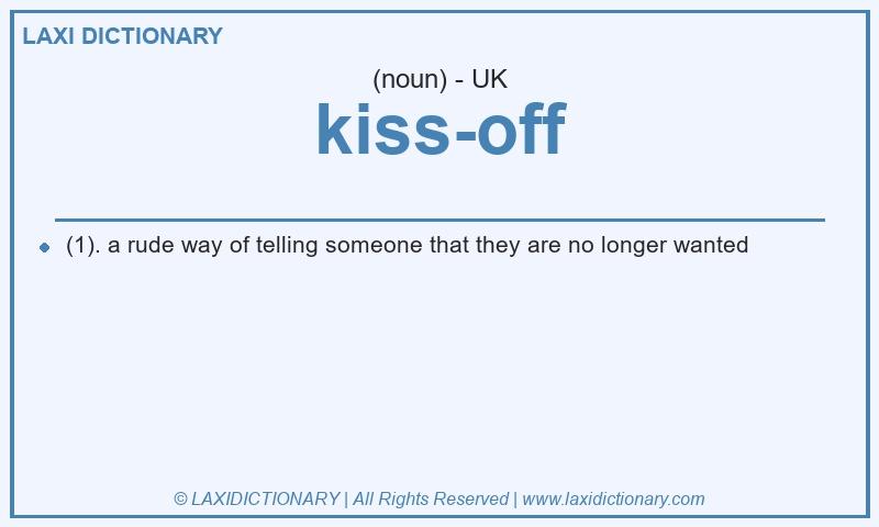 Definition kiss-off in British English