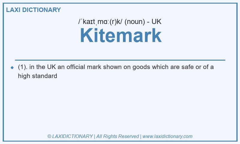 Definition Kitemark in British English