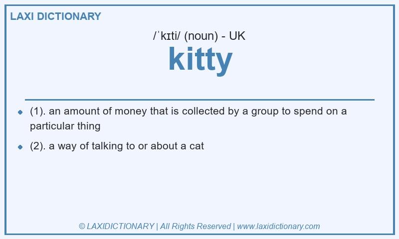 Definition kitty in British English