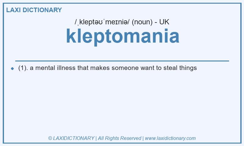 Definition kleptomania in British English