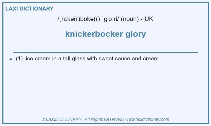 Definition knickerbocker glory in British English