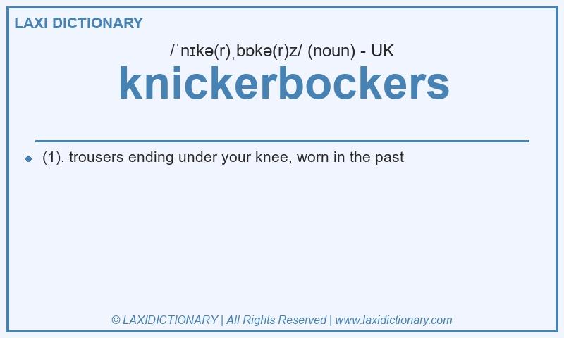 Definition knickerbockers in British English