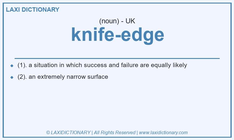 Definition knife-edge in British English