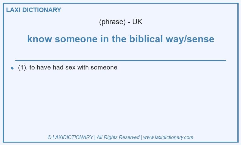 Definition know someone in the biblical way/sense in British English