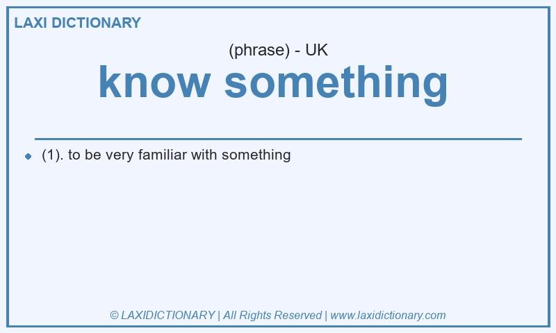 Definition know something in British English