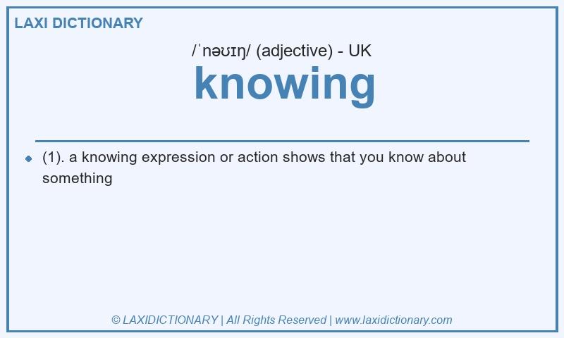 Definition knowing in British English