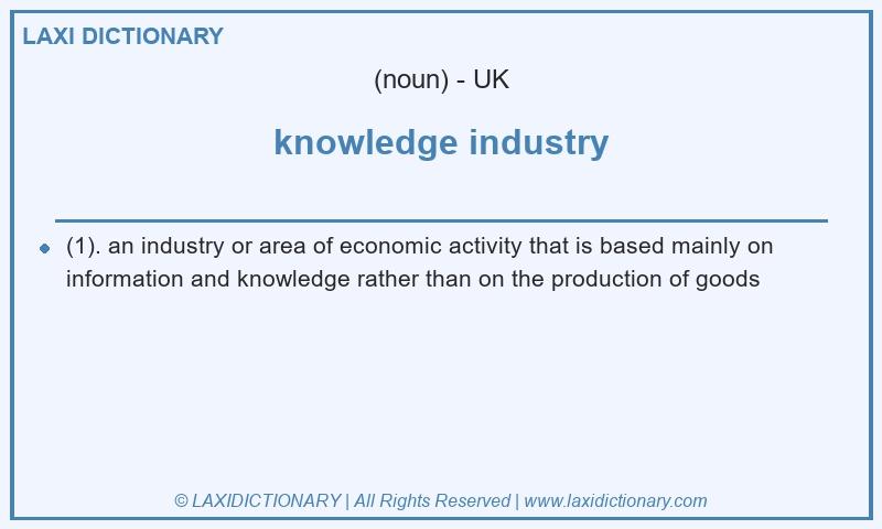 Definition knowledge industry in British English