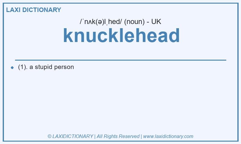 Definition knucklehead in British English
