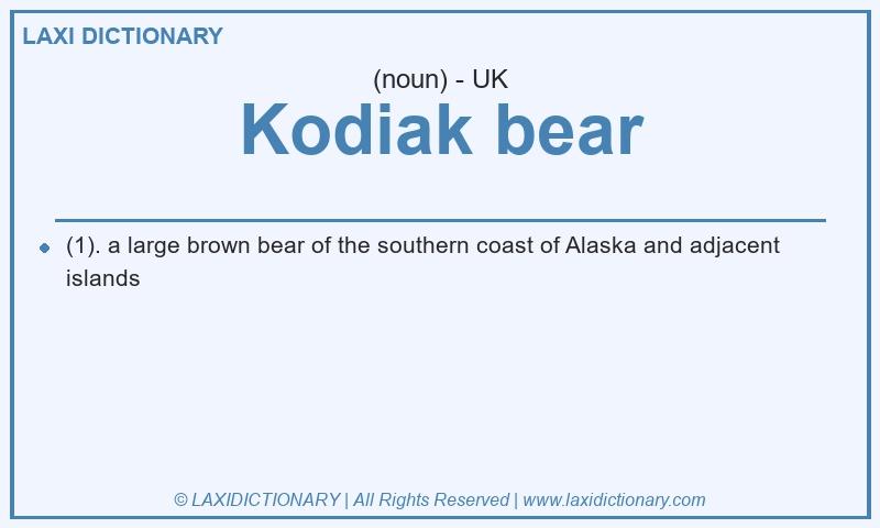 Definition Kodiak bear in British English