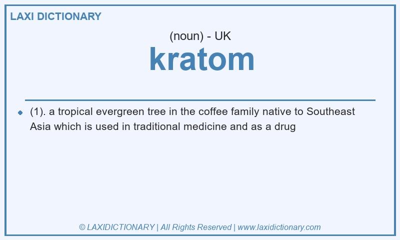 Definition kratom in British English