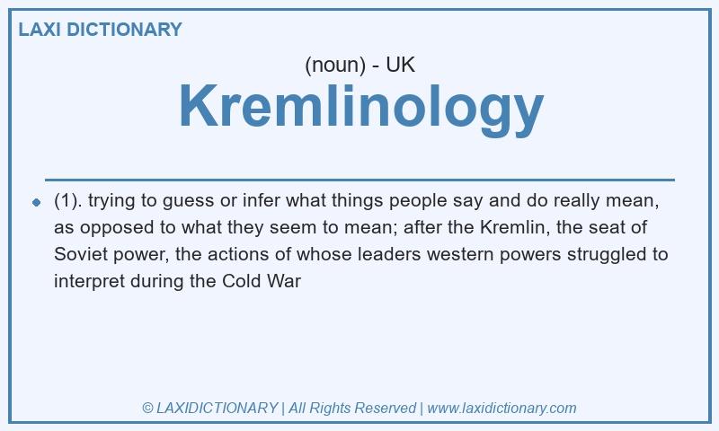 Definition Kremlinology in British English