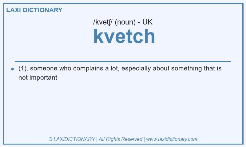 Definition kvetch in British English
