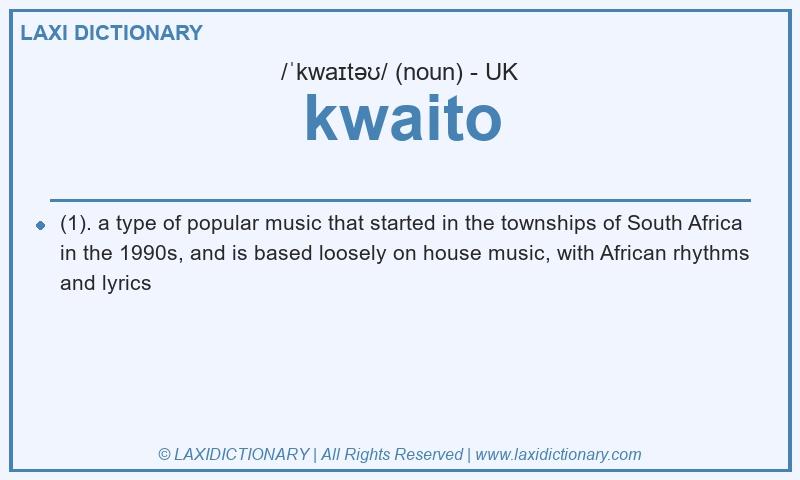 Definition kwaito in British English