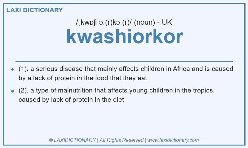 Definition kwashiorkor in British English