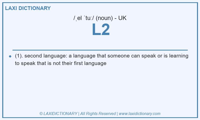 Definition L2 in British English