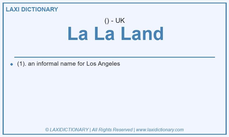 Definition La La Land in British English
