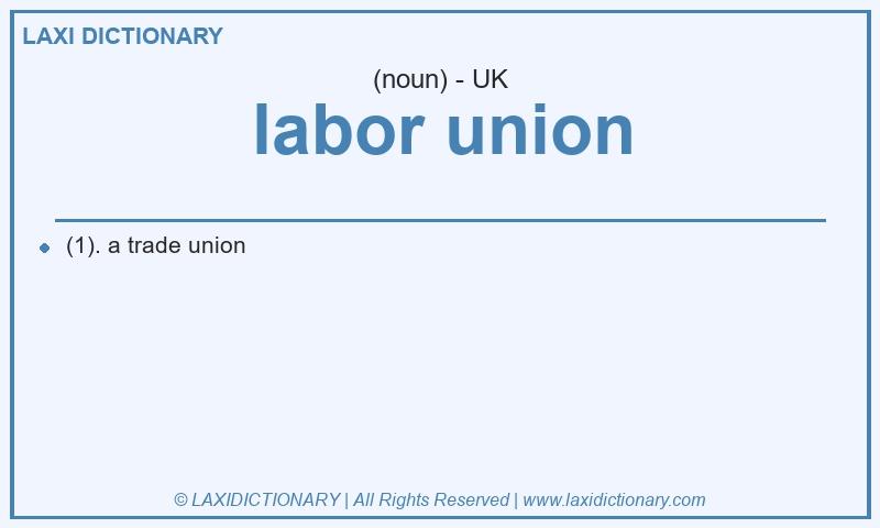 Definition labor union in British English