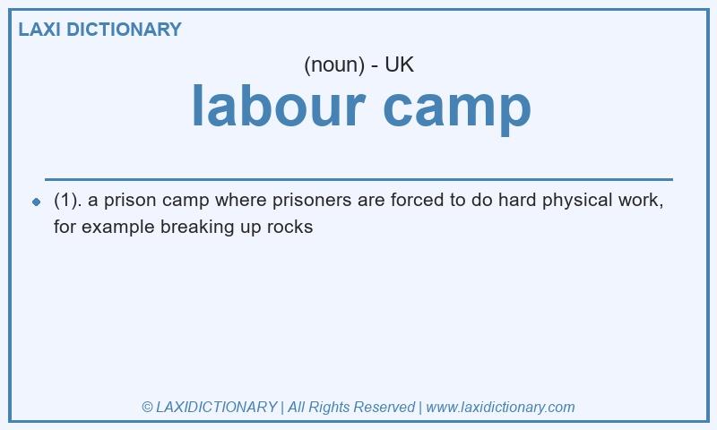 Definition labour camp in British English