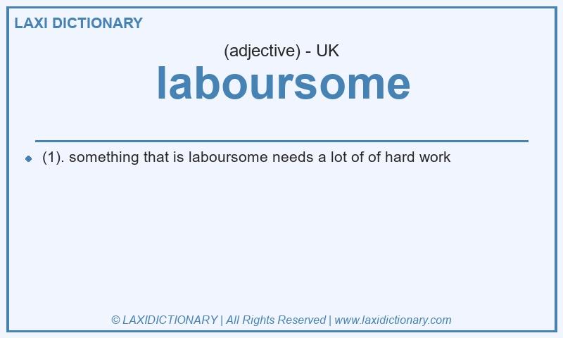 Definition laboursome in British English