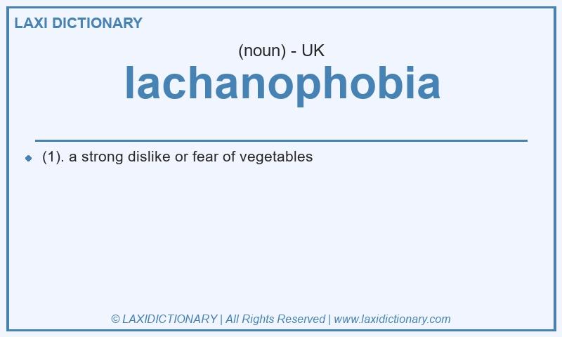 Definition lachanophobia in British English