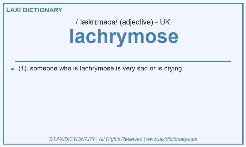 Definition lachrymose in British English