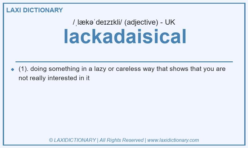 Definition lackadaisical in British English
