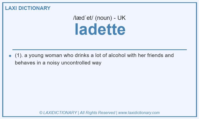 Definition ladette in British English