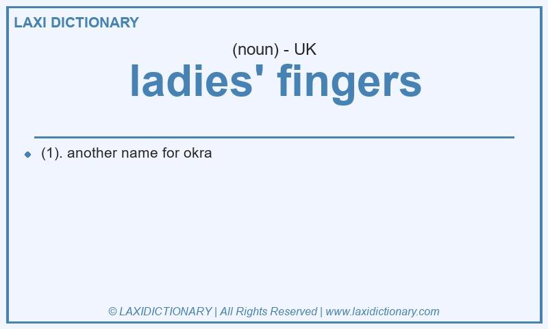 Definition ladies' fingers in British English