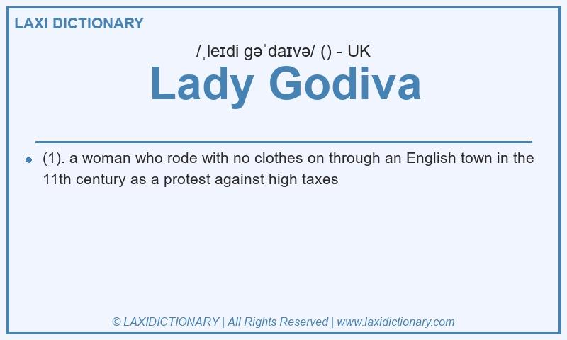 Definition Lady Godiva in British English