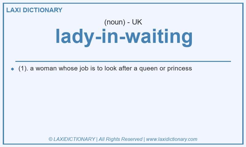 Definition lady-in-waiting in British English