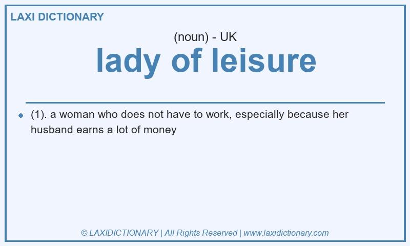 Definition lady of leisure in British English