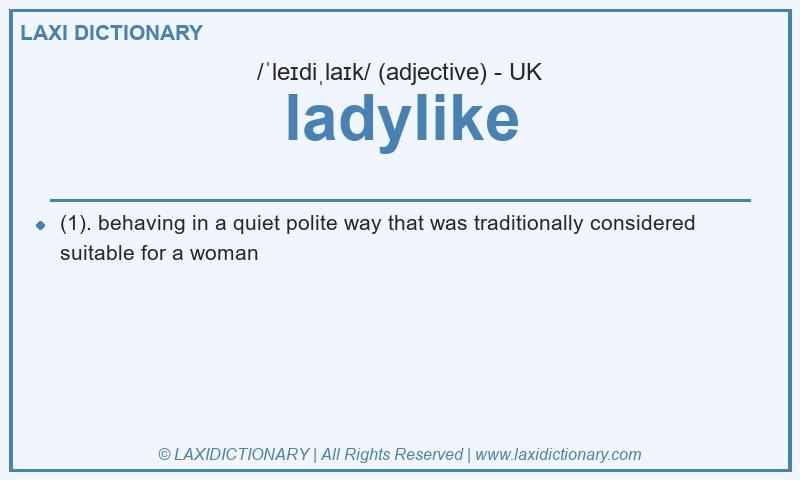 Definition ladylike in British English