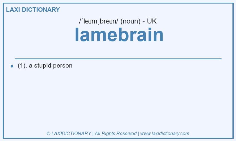 Definition lamebrain in British English