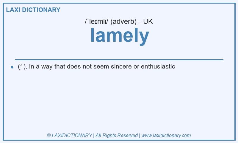 Definition lamely in British English