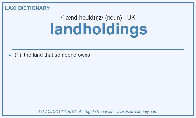 Definition landholdings in British English
