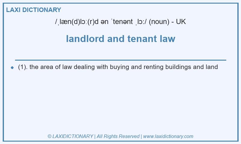 Definition landlord and tenant law in British English