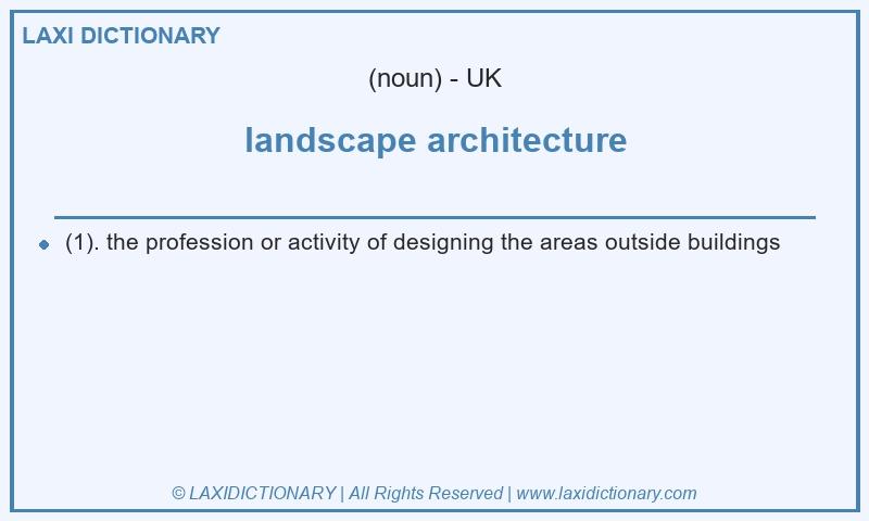 Definition landscape architecture in British English