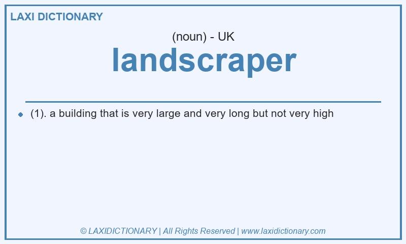 Definition landscraper in British English