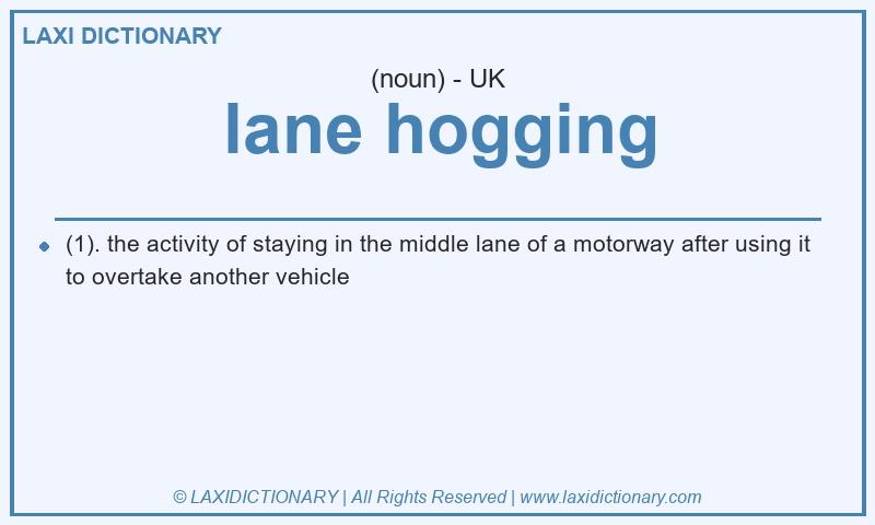 Definition lane hogging in British English