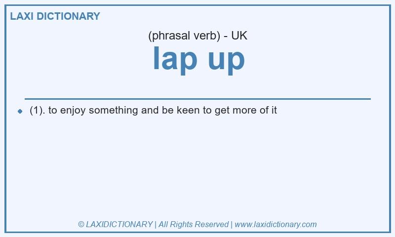 Definition lap up in British English