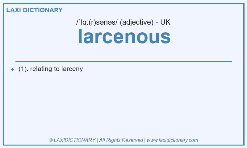 Definition larcenous in British English