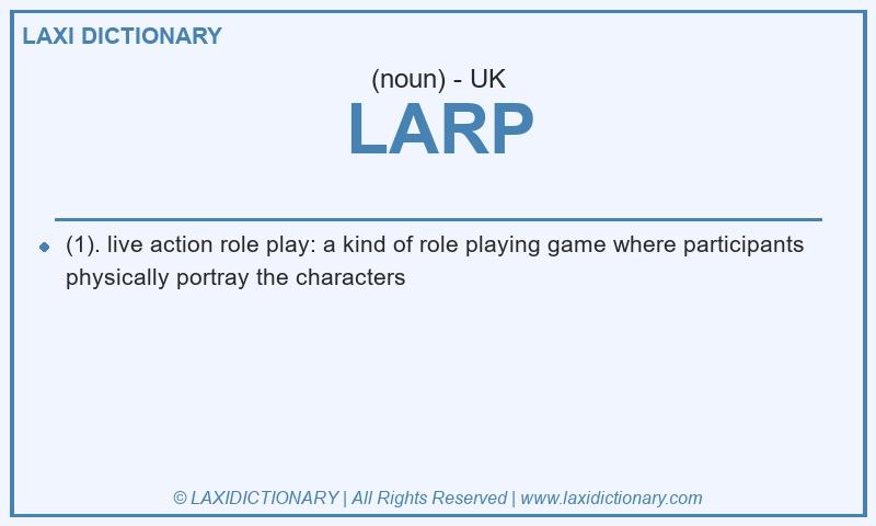 Definition LARP in British English