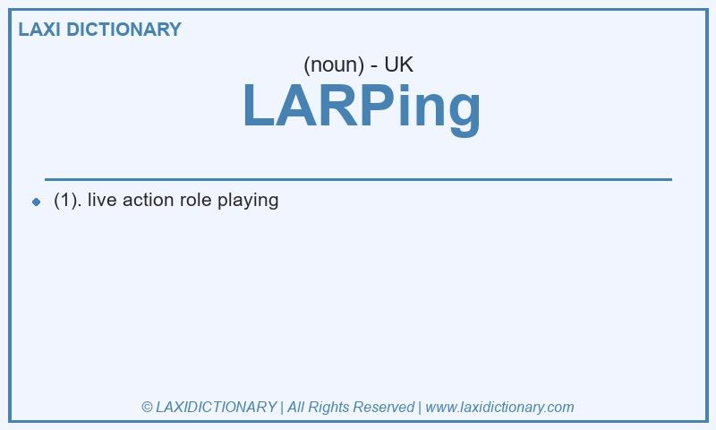 Definition LARPing in British English