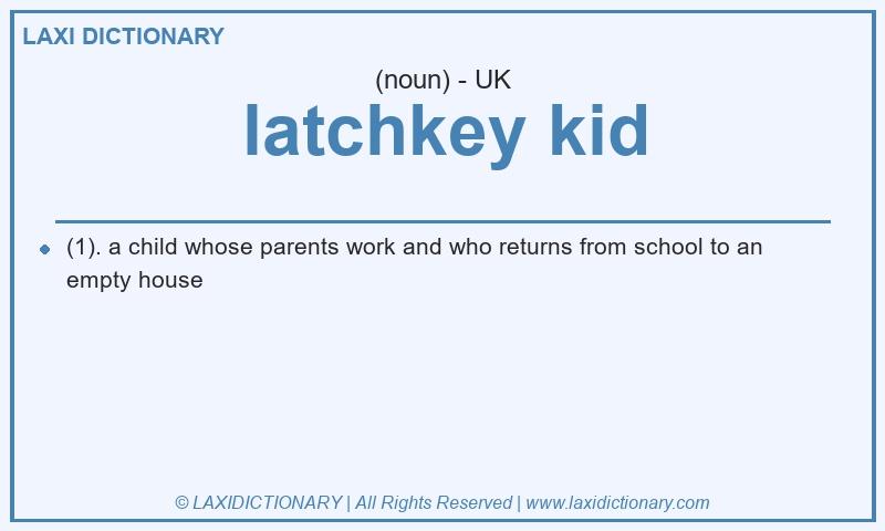 Definition latchkey kid in British English